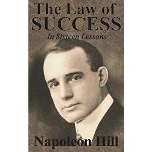 The Law of Success In Sixteen Lessons by Napoleon Hill, Hardcover - Napoleon Hill imagine