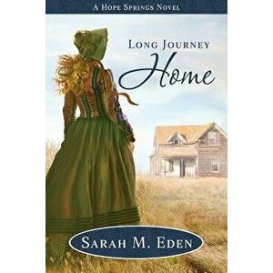 Long Journey Home, Paperback - Sarah M. Eden imagine