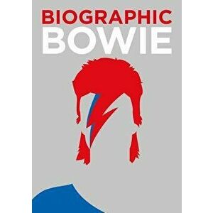 Biographic Bowie, Hardcover - Liz Flavell imagine
