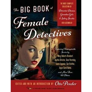 The Big Book of Female Detectives, Paperback - Otto Penzler imagine