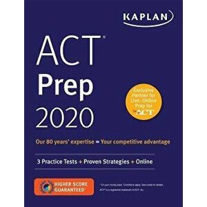ACT Prep 2020: 3 Practice Tests + Proven Strategies + Online - Kaplan Test Prep imagine