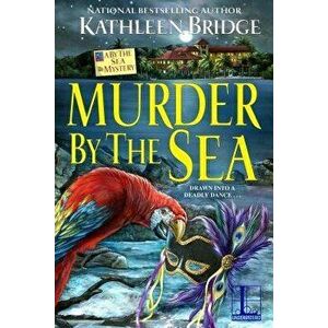 Murder by the Sea, Paperback - Kathleen Bridge imagine