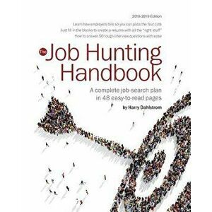 Job Hunting Handbook 2018-19: A Complete Job Search Plan in 48 Easy to Read Pages, Paperback - Harry S. Dahlstrom imagine