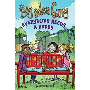 Everybody Needs a Buddy, Paperback - James Preller imagine