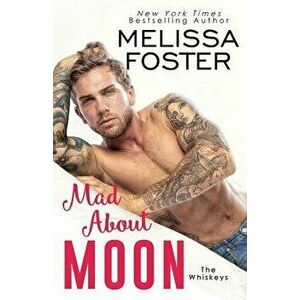 Mad About Moon, Paperback - Melissa Foster imagine