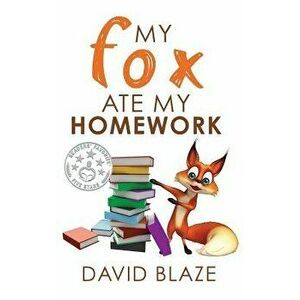 My Fox Ate My Homework, Hardcover - David Blaze imagine