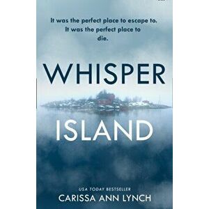 Whisper Island, Paperback - Carissa Ann Lynch imagine