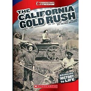 The California Gold Rush, Paperback - Peter Benoit imagine