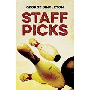 Staff Picks: Stories, Paperback - George Singleton imagine