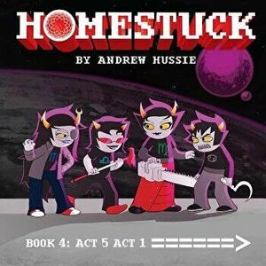 Homestuck, Book 4: ACT 5 ACT 1, Hardcover - Andrew Hussie imagine