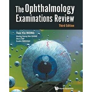 The Ophthalmology Examinations Review: 3rd Edition, Paperback - Tien Yin Wong imagine
