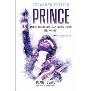 Prince and the Purple Rain Era, Paperback - Tudahl imagine