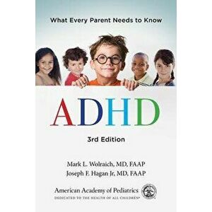 ADHD: What Every Parent Needs to Know, Paperback - American Academy of Pediatrics imagine