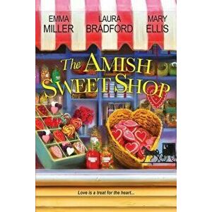 The Amish Sweet Shop, Paperback - Emma Miller imagine