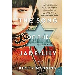 The Song of the Jade Lily, Paperback - Kirsty Manning imagine