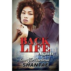 Back to Life Again: Love After Heartbreak, Paperback - Shantae imagine
