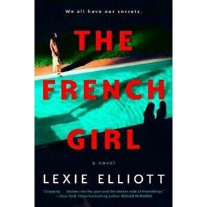 The French Girl, Paperback - Lexie Elliott imagine