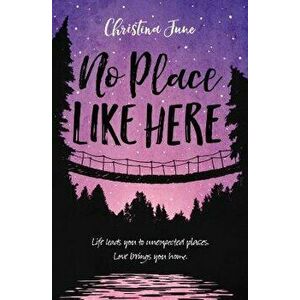 No Place Like Here, Paperback - Christina June imagine