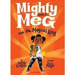 Mighty Meg 1: Mighty Meg and the Magical Ring, Hardcover - Micah Player imagine