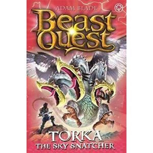 Beast Quest: Torka the Sky Snatcher: Series 23 Book 3, Paperback - Adam Blade imagine