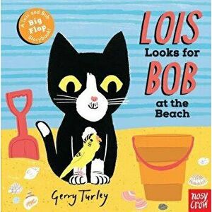 Lois Looks for Bob at the Beach - Nosy Crow imagine