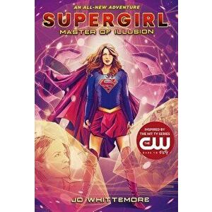 Supergirl: Master of Illusion: (supergirl Book 3), Hardcover - Jo Whittemore imagine