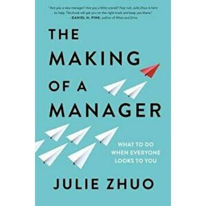 Making of a Manager, Hardcover imagine