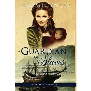 A Guardian of Slaves, Hardcover - Naomi Finley imagine