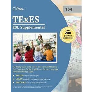TExES ESL Supplemental 154 Study Guide 2019-2020: Test Prep and Practice Test Questions for the English as a Second Language Supplemental 154 Exam, Pa imagine