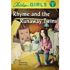 Chicken Girls: Rhyme and the Runaway Twins, Hardcover - Brat imagine