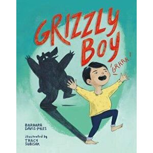 Grizzly Boy, Hardcover - Barbara Davis-Pyles imagine
