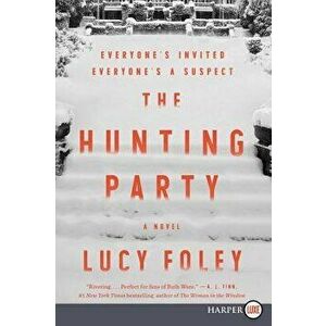 The Hunting Party, Paperback - Lucy Foley imagine