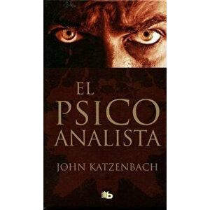 El Psicoanalista / The Analyst, Paperback - John Katzenbach imagine