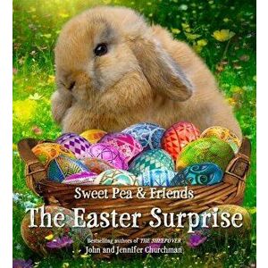 The Easter Surprise, Hardcover - Jennifer Churchman imagine