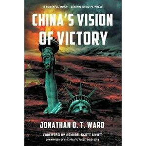 China's Vision of Victory, Paperback - Jonathan D. T. Ward imagine
