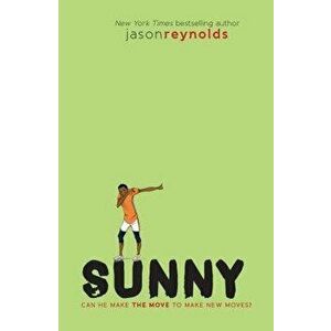 Sunny, Paperback - Jason Reynolds imagine
