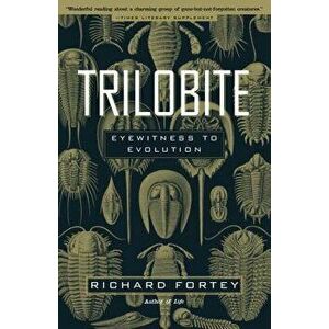 Trilobite: Eyewitness to Evolution, Paperback - Richard Fortey imagine