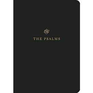 ESV Scripture Journal: Psalms, Paperback - *** imagine