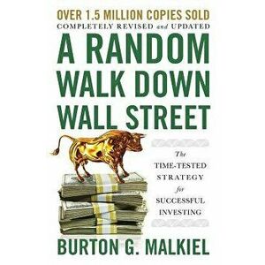 A Random Walk Down Wall Street: The Time-Tested Strategy for Successful Investing, Hardcover - Burton G. Malkiel imagine