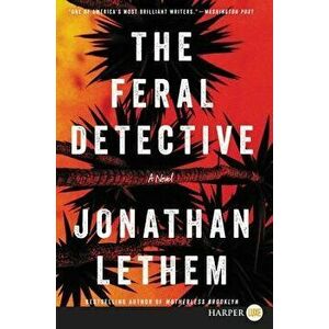 The Feral Detective, Paperback - Jonathan Lethem imagine
