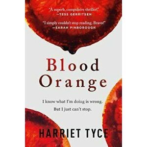 Blood Orange, Hardcover - Harriet Tyce imagine