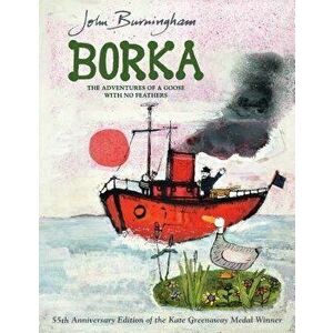 Borka: The Adventures of a Goose with No Feathers, Hardcover - John Burningham imagine