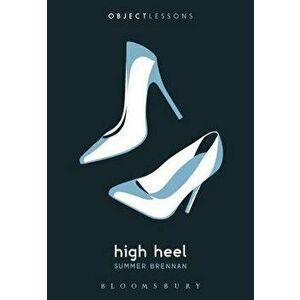 High Heel, Paperback - Summer Brennan imagine