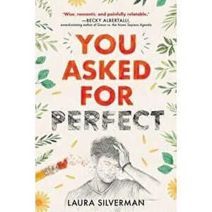 You Asked for Perfect, Paperback - Laura Silverman imagine