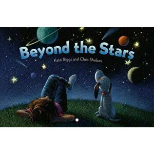 Beyond the Stars - Kate Riggs imagine