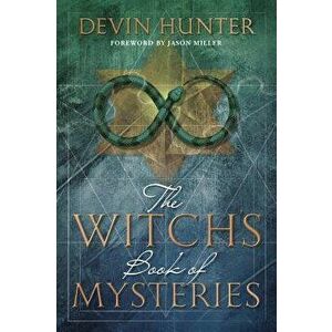 The Witch's Book of Mysteries, Paperback - Devin Hunter imagine