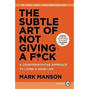 The Subtle Art of Not Giving a F*ck: A Counterintuitive Approach to Living a Good Life, Paperback - Mark Manson imagine