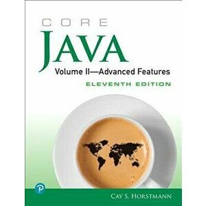 Core Java, Volume II--Advanced Features, Paperback - Cay S. Horstmann imagine