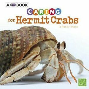 Caring for Hermit Crabs: A 4D Book, Paperback - Tammy Gagne imagine