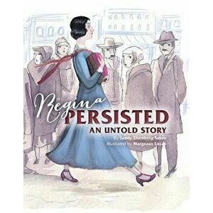 Regina Persisted: An Untold Story, Hardcover - Sandy Eisenberg Sasso imagine